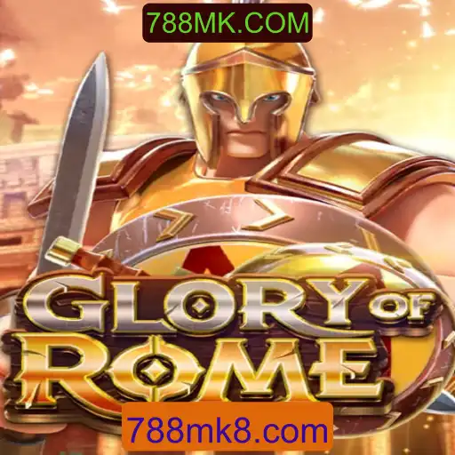 GloryofRome: A Nova Sensação do Mundo dos Jogos em 788MK.COM